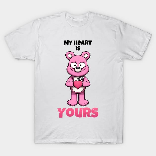 My Heart Is Yours Teddy Bear T-Shirt by TheMaskedTooner